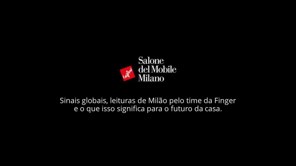 Salone del Mobile 2026 - leitura Finger
